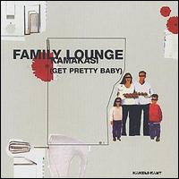 Family Lounge - Kamasaki (Get Pretty Baby) lyrics