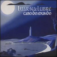 Luar Na Lubre - Cabo Do Mundo lyrics