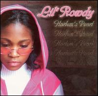 Lil' Rowdy - Harlem's Pearl lyrics