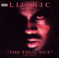 Lil Ric - The Thug Nut (On One) [2002] lyrics