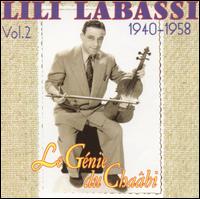 Lili Labassi - Le Genie du Chabi, Vol. 2: 1940-1958 lyrics
