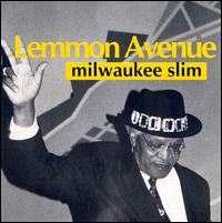 Milwaukee Slim - Lemmon Avenue lyrics