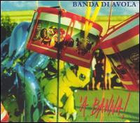 Banda Di Avola - 'A Banna! lyrics