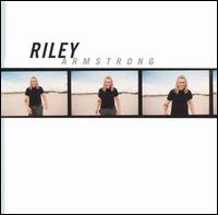 Riley Armstrong - Riley Armstrong lyrics
