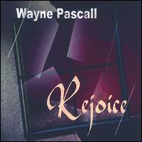 Wayne Pascall - Rejoice lyrics