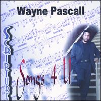 Wayne Pascall - Scripture Songs 4 U lyrics