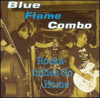 Blue Flame Combo - Rockabillies Go Home lyrics