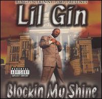 Lil' Gin - Blockin' My Shine lyrics