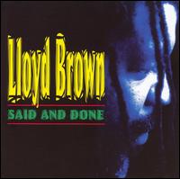 Lloyd Brown - Said and Done lyrics