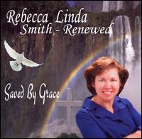 Rebecca Linda Smith - Saved by Grace lyrics