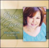 Rebecca Linda Smith - Jesus' Grace lyrics