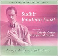 Sudhir Jonathan Foust - Energy Awareness Meditation lyrics