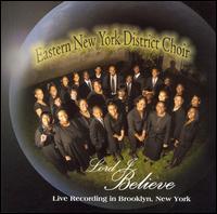 Eastern New York District Choir - Lord I Believe [live] lyrics