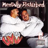 Mentally Disturbed - How Ya Livin' lyrics