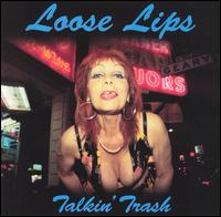 Loose Lips - Talkin' Trash lyrics