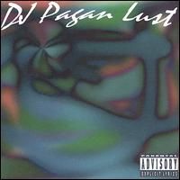 DJ Pagan Lust - DJ Pagan Lust lyrics