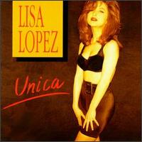 Lisa Lopez - Unica lyrics