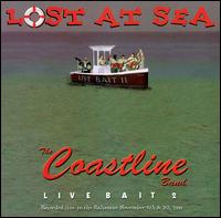 Coastline Band - Lost at Sea: Live Bait, Vol. 2 lyrics