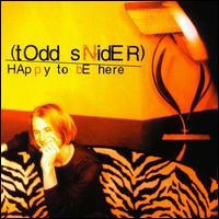 Todd Snider - Happy to Be Here lyrics