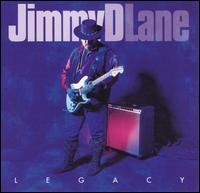 Jimmy D. Lane - Legacy lyrics