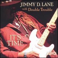 Jimmy D. Lane - It's Time lyrics