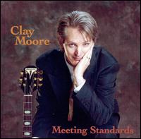 Clay Moore - Meeting Standards lyrics