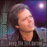 Jimmy Osmond - Keep the Fire Burnin' lyrics