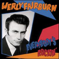 Werly Fairburn - Everybody's Rockin' lyrics