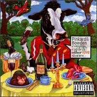 Pinkard & Bowden - Cousins, Cattle & Other Love Stories lyrics