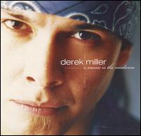 Derek Miller - Music Is the Medicine lyrics