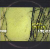 Acoustic Syndicate - Long Way Round lyrics