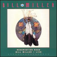 Bill Miller - Reservation Road Live lyrics