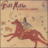 Bill Miller - Healing Waters lyrics