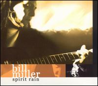 Bill Miller - Spirit Rain lyrics