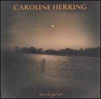 Caroline Herring - Twilight lyrics