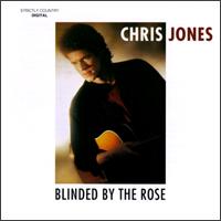 Chris Jones - Blinded by the Rose lyrics