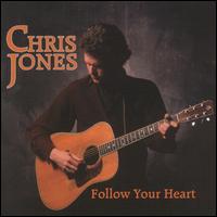 Chris Jones - Follow Your Heart lyrics