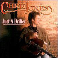 Chris Jones - Just a Drifter lyrics