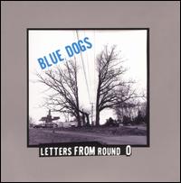 The Blue Dogs - Letters From Round O lyrics