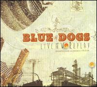 The Blue Dogs - Live at Workplay lyrics