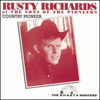 Rusty Richards - Country Pioneer lyrics
