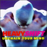 Heavyshift - Unchain Your Mind lyrics