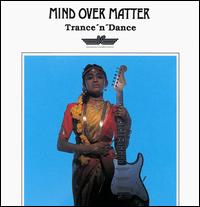 Mind over Matter - Trance 'n' Dance lyrics