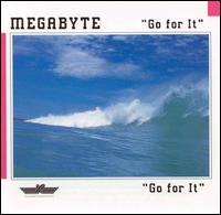 Megabyte - Go for It lyrics
