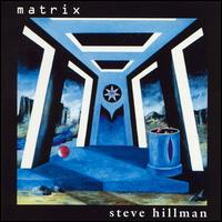 Steve Hillman - Matrix lyrics