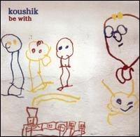 Koushik - Be With lyrics