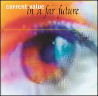 Current Value - In a Far Future lyrics