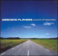 Weekend Players - Pursuit of Happiness lyrics