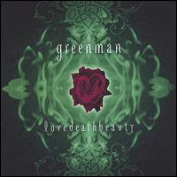 Green Man - Lovedeathbeauty lyrics