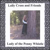 Lolly Cross - Lady of the Penny Whistle lyrics